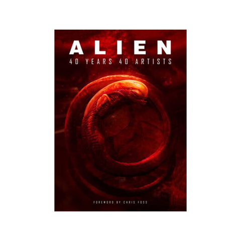Alien: 40 Years 40 Artists - Hardcover