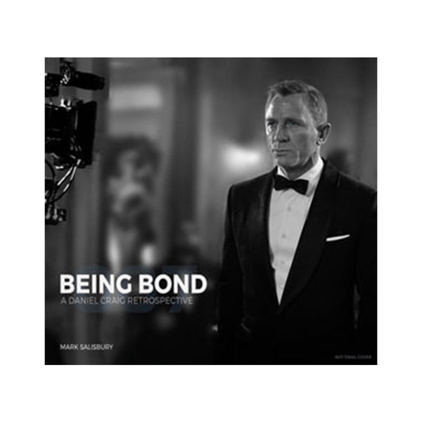 Being Bond: A Daniel Craig Retrospective - Hardcover