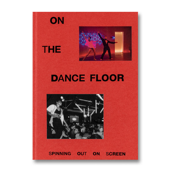 A24: On The Dance Floor: Spinning Out On Screen - Softcover