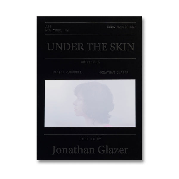 A24: Jonathan Glazer: Under The Skin Screenplay - Hardcover