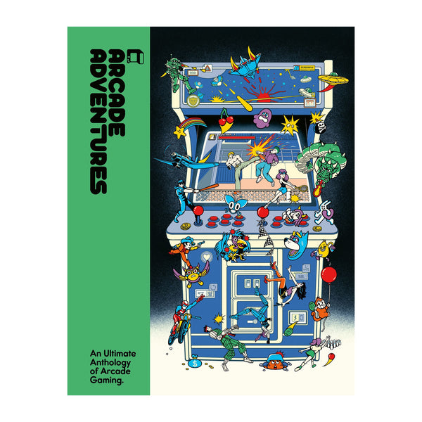 Arcade Adventures: An Ultimate Anthology Of Arcade Gaming - Hardcover