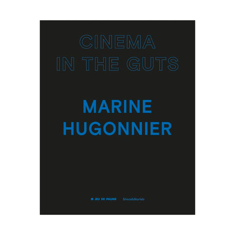 Cinema In The Guts: Marine Hugonnier - Softcover