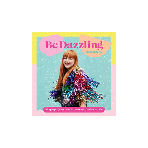 Be Dazzling - Hardcover