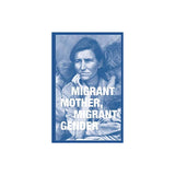 Migrant Mother, Migrant Gender - Softcover