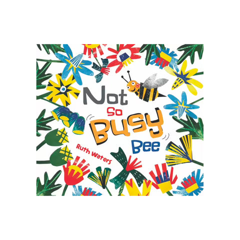 Not So Busy Bee - Hardcover